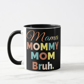 Mama Mommy Mama Bruh Mommy and me Mama für Frauen Tasse