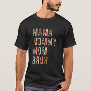 Mama Mommy Mama Bruh Mommy und ich Leopard drucken T-Shirt