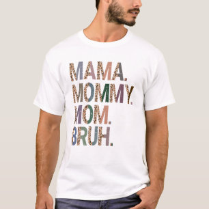 Mama Mommy Mama Bruh Mommy und ich Leopard Mot T-Shirt