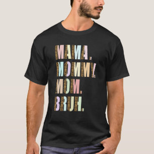 Mama Mommy Mama Bruh Mommy und ich Mama Frauen Mut T-Shirt