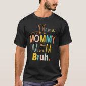 Mama Mommy Mama Bruh Mommy und ich Mama Life Leopa T-Shirt (Vorderseite)