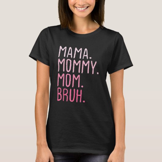 Mama Mommy Mama Bruh Mommy und ich Mama Retro für T-Shirt (Vorderseite)