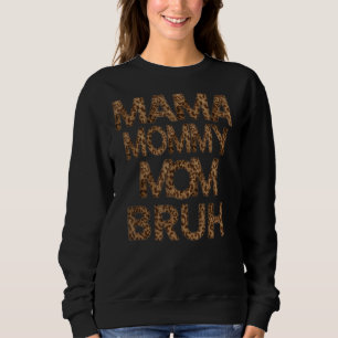 Mama Mommy Mama Bruh Mother Day Cheetah Sweatshirt
