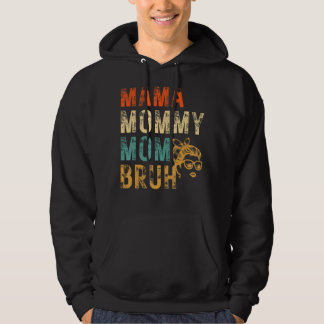 Mama Mommy Mama Bruh Motherhood Messy Mama Letter Hoodie