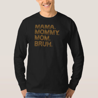 Mama Mommy Mama Bruh Mütter Day Boy Mama Li T-Shirt