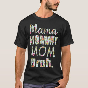 Mama Mommy Mama Bruh Mütter Tag 2022 Blumenstrauß T-Shirt