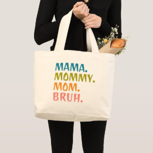 Mama Mommy Mama Bruh - Mütter Tagesgeschenk Cool Jumbo Stoffbeutel