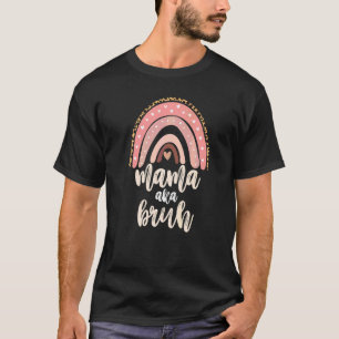 Mama Mommy Mama Bruh Pink Leopard Boho Rainbow T-Shirt
