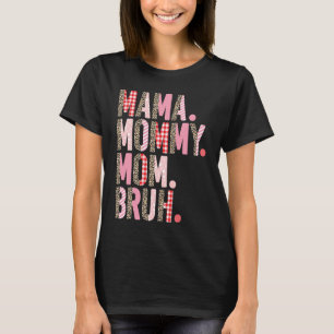 Mama Mommy Mama Bruh Pink Leopard Kariert Mother's T-Shirt