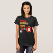 Mama Mommy Mama Bruh Respect T-Shirt (Vorne ganz)