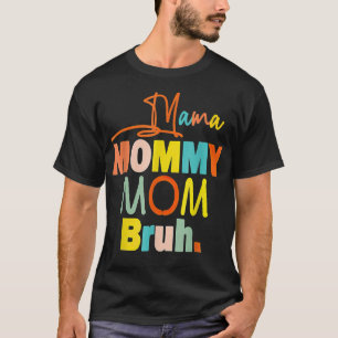 Mama Mommy Mama Bruh Retro Mommy and me Funny Boy T-Shirt