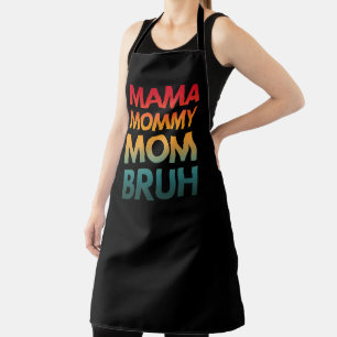 MAMA MOMMY MAMA BRUH SCHÜRZE