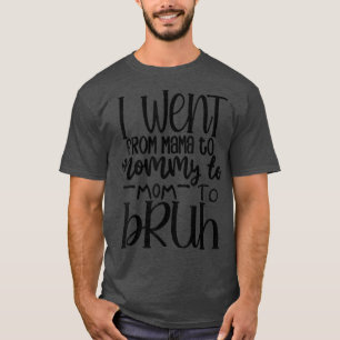 Mama Mommy Mama Bruh Shirt Muttertag 143
