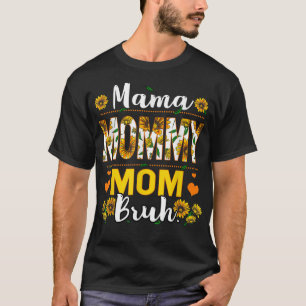 Mama Mommy Mama Bruh Sunflower Women Boys Girls Ki T-Shirt