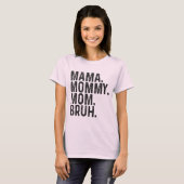 Mama Mommy Mama Bruh Sweatshirt, Funny Mama T-Shirt (Vorne ganz)