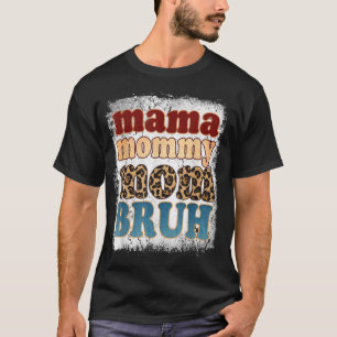Mama Mommy Mama Bruh Vintag Leopard Muttertag 2 T-Shirt