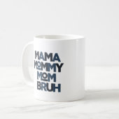 Mama Mommy Mom Bruh Kaffeetasse (Vorderseite Links)