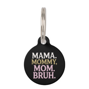 Mama Mommy Mom Bruh Lustiges Design Perfekte Mutte Haustiermarke