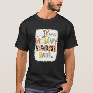 Mama Mommy Mum Bruh Bleached Mommy Mama Leopard 2 T-Shirt