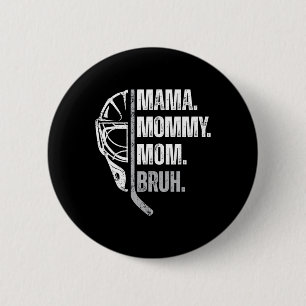 Mama Mommy Mutti Frauen-Eishockey Muttertag Button
