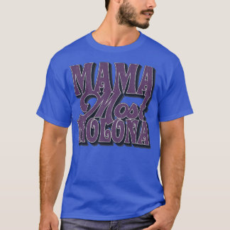 Mama most Molona Funny Mothers Tagesgeschenk T-Shirt