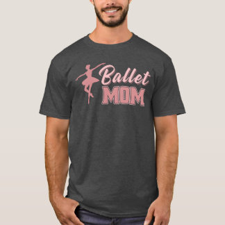 Mama Mother Ballet Dance Mama Freunde T-Shirt