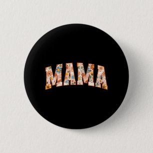 Mama Mothers Day Gardener Mama Blume Niedlich 1 Button