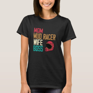 Mama Mud Racer Ehefrau Boss - Die sonnige Mama am  T-Shirt