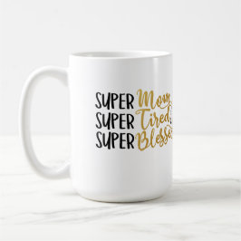 Mama Müde und gesegnete Tasse