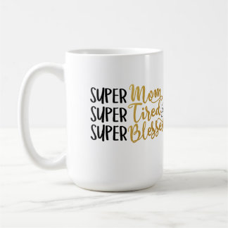 Mama Müde und gesegnete Tasse