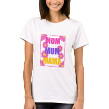 Mama Mum Mama T - Shirt Design