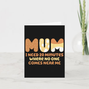 Mama muss ruhig sein. Ein Motto-Shirt für Mama Karte