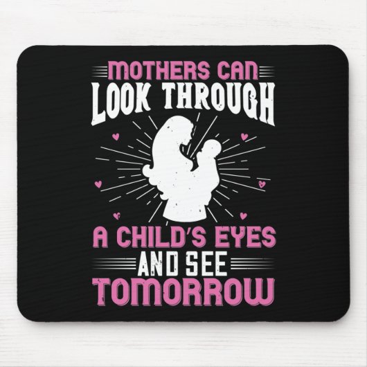 Mama - Mütter können morgen sehen Mousepad (Vorne)