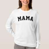 Mama Mutterschaft Mutter Niedliche Uni der Univers T-Shirt (Vorderseite)