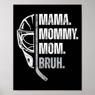 Mama Mutti Mom Bruh Frauen Eishockey Muttertag Poster