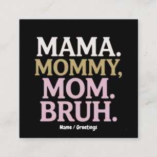 Mama Mutti Mom Bruh Lustiges Design Perfekte Mutte Quadratische Visitenkarte