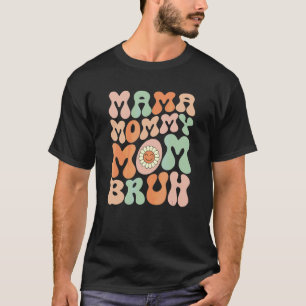 Mama Mutti Mom Bruh Mutterschaft Muttertag Sonnenb T-Shirt