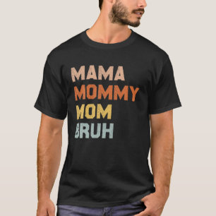 Mama Mutti Mom Bruh Retro Vintage Jungen Mädchen K T-Shirt
