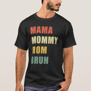 Mama Mutti Mom Bruh  Vintage Muttertag T-Shirt