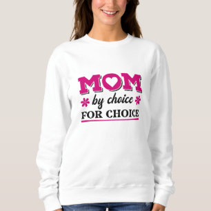 Mama nach Wahl Sweatshirt