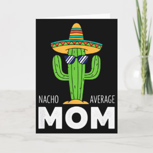 Mama - Nacho durchschnittliche Mama Kaktus Sombrer Karte