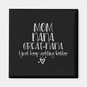 Mama Nana großartige Nana wird immer besser Mutter Magnet