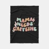 Mama Needs Caffeine Funny Quote For Moms Fleecedecke (Vorderseite)
