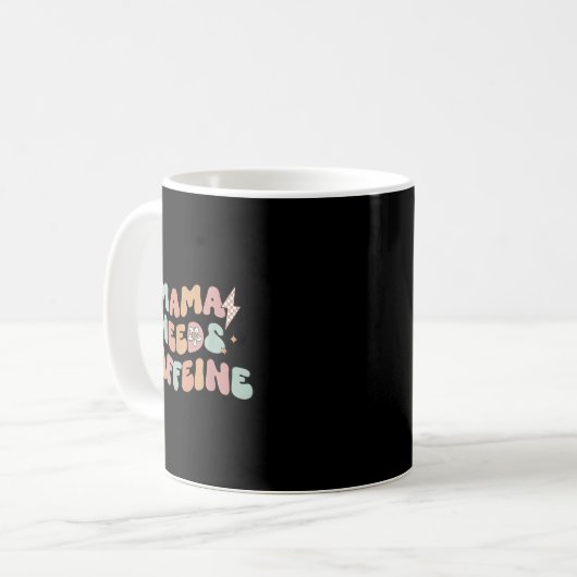 Mama Needs Caffeine Funny Quote For Moms  Kaffeetasse (Vorderseite Links)