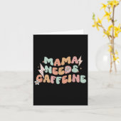 Mama Needs Caffeine Funny Quote For Moms  Karte (Gelbe Blume)