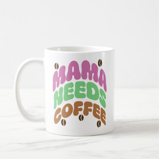 mama needs coffee kaffeetasse (Links)