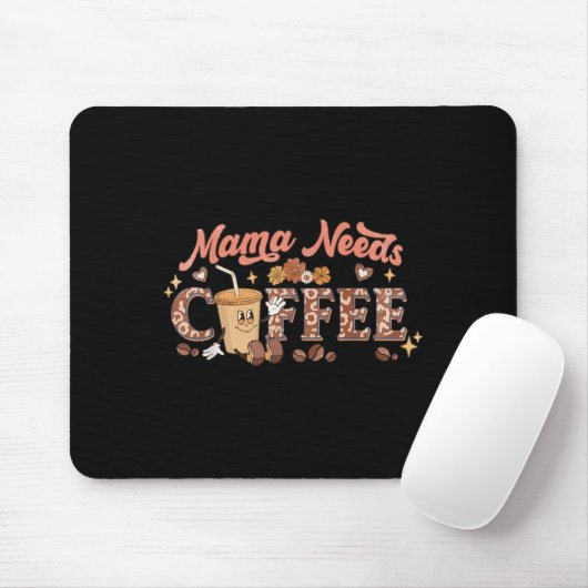 Mama Needs Coffee, Mother's Day Caffeine Lovers Mousepad (Mit Mouse)