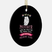 Mama - Nicht wieder schwanger werden Keramik Ornament (Rechts)