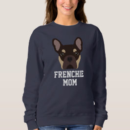 Mama niedlich Brown und Tan Frenchie Hunde Sweatshirt