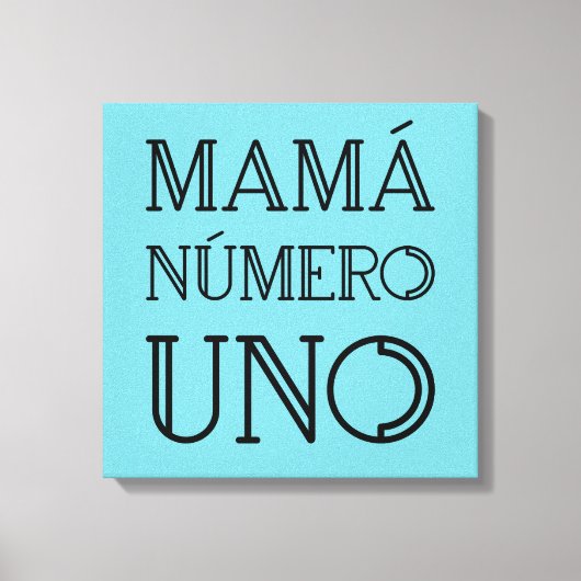 Mamá Número Uno Trendy Typografie auf Bright Blue Leinwanddruck (Vorderseite)
